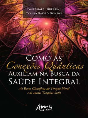 cover image of Como as Conexões Quânticas Auxiliam na Busca da Saúde Integral